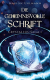 Die geheimnisvolle Schrift - Crystallus-Saga Band 1
