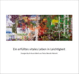 Energie-Buch-Kunst-Werk: Ein erfülltes vitales Leben in Leichtigkeit