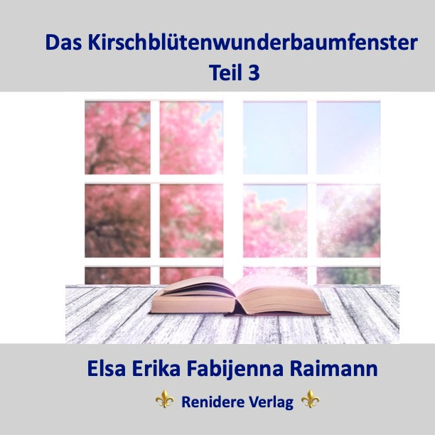 Das Kirschblütenwunderbaumfenster Teil 3 + 4 + 5