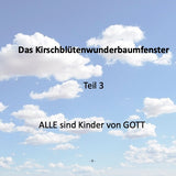 Das Kirschblütenwunderbaumfenster Teil 3 + 4 + 5