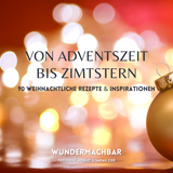 Von Adventszeit bis Zimtstern