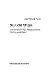 Das Licht füttern - Bibliothek der Intrasonanz, Band 2
