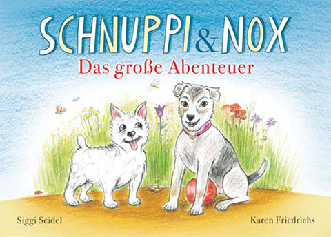 Das große Abenteuer der Hunde Schnuppi & Nox