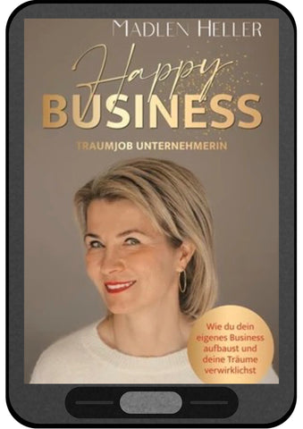 Happy Business - Traumjob Unternehmerin - EBOOK