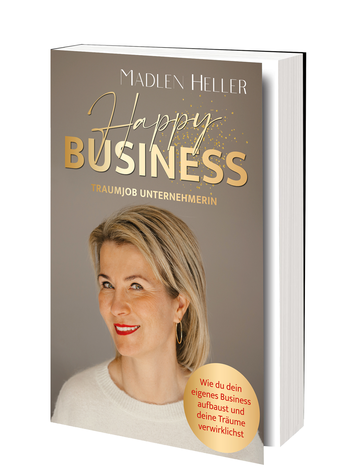 Happy Business Traumjob Unternehmerin - EBOOK