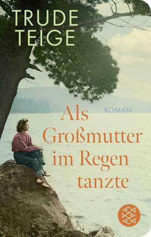 Als Großmutter im Regen tanzte - Gebundene Ausgabe