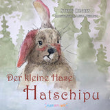 Der kleine Hase Hatschipu