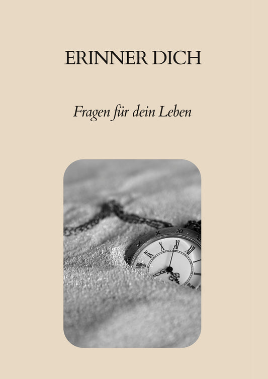 Erinner dich - Fragen für dein Leben