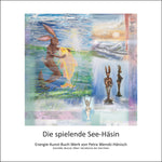 Energie-Buch-Kunst-Werk: Die spielende See-Häsin