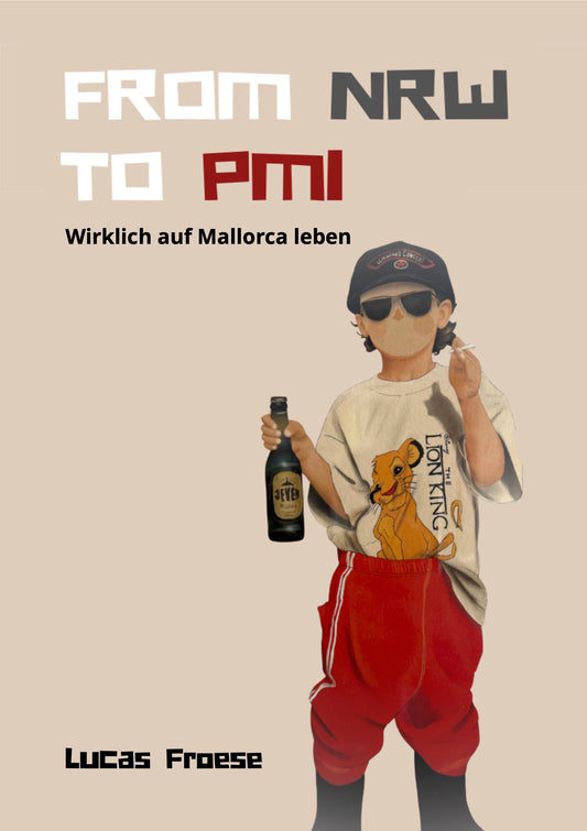 From NRW to PMI - Wirklich auf Mallorca leben - Taschenbuch