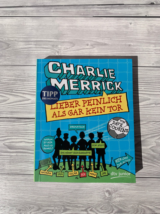 Charlie Merrick - Lieber peinlich als gar kein Tor - Nachhaltiges Buch