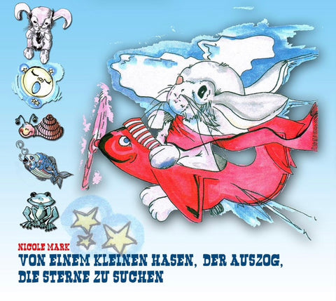 Von einem kleinen Hasen, der auszog, die Sterne zu suchen