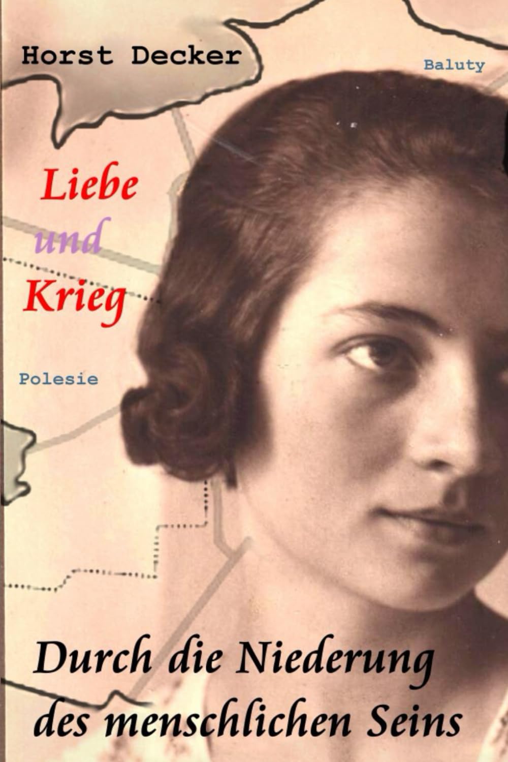 Liebe und Krieg: Durch die Niederung des menschlichen Seins (Lieben und Krieg, Band 2)