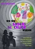 Wie wir anders glücklich wurden - Softcover