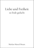 Liebe und Freiheit zu Ende gedacht - Softcover