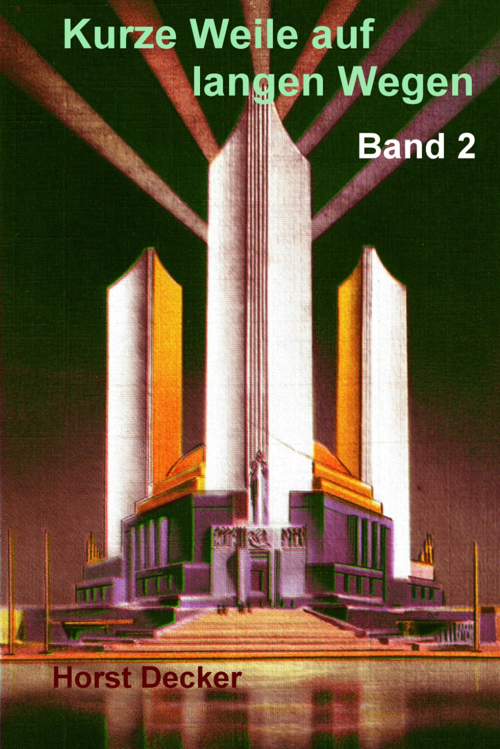 Kurze Weile auf langen Wegen: Band 2 (Kurze Weile für lange Wege, Band 2)