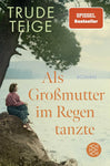 Als Großmutter im Regen tanzte - Taschenbuch