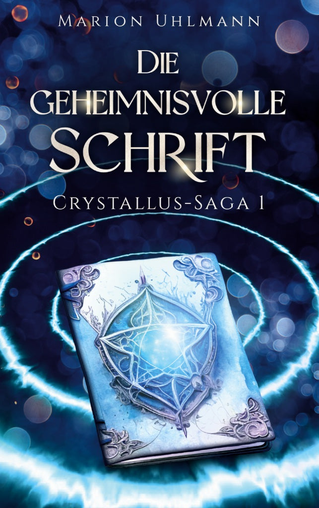 Die geheimnisvolle Schrift - Crystallus-Saga Band 1