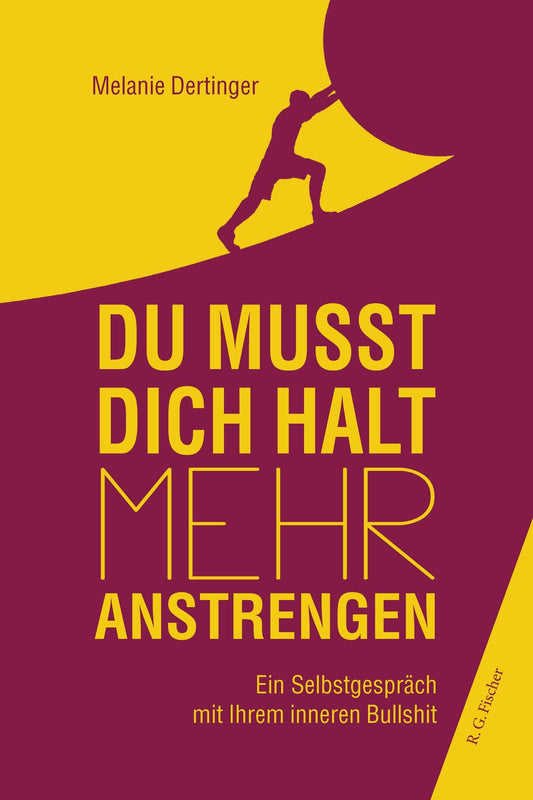 Du musst dich halt mehr anstrengen