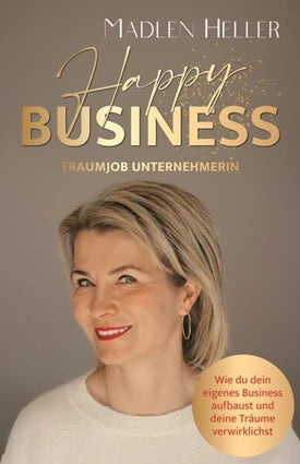 Happy Business - Traumjob Unternehmerin - VORBESTELLUNG