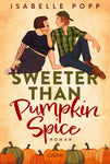 Sweeter Than Pumpkin Spice