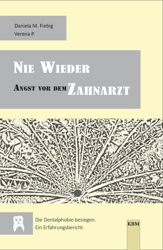 NIE WIEDER Angst vor dem ZAHNARZT