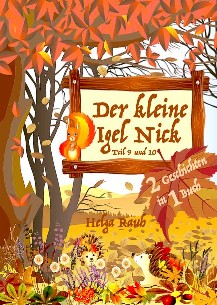 Der kleine Igel Nick - Band 5 mit Teil 9 + 10