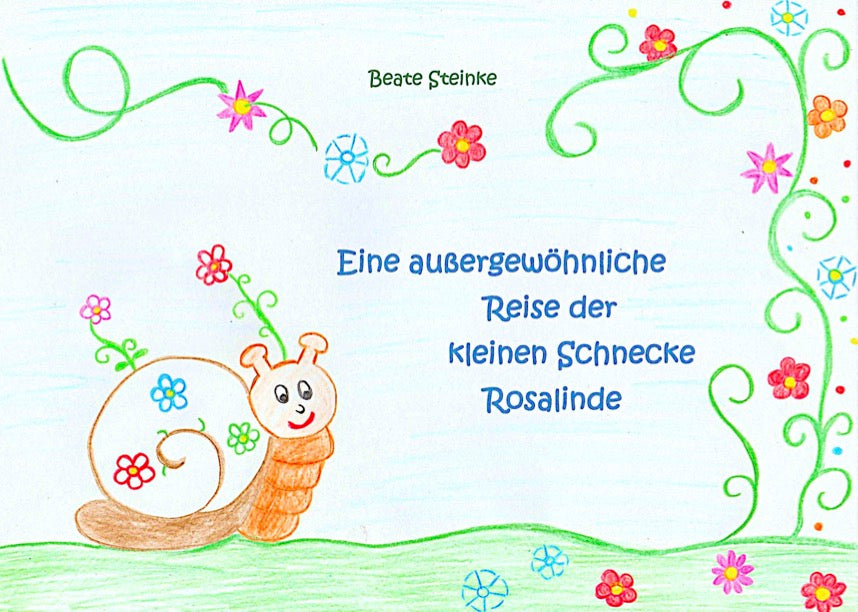 Außergewöhnliche Reise der kleinen Schnecke Rosalinde - DIN A5