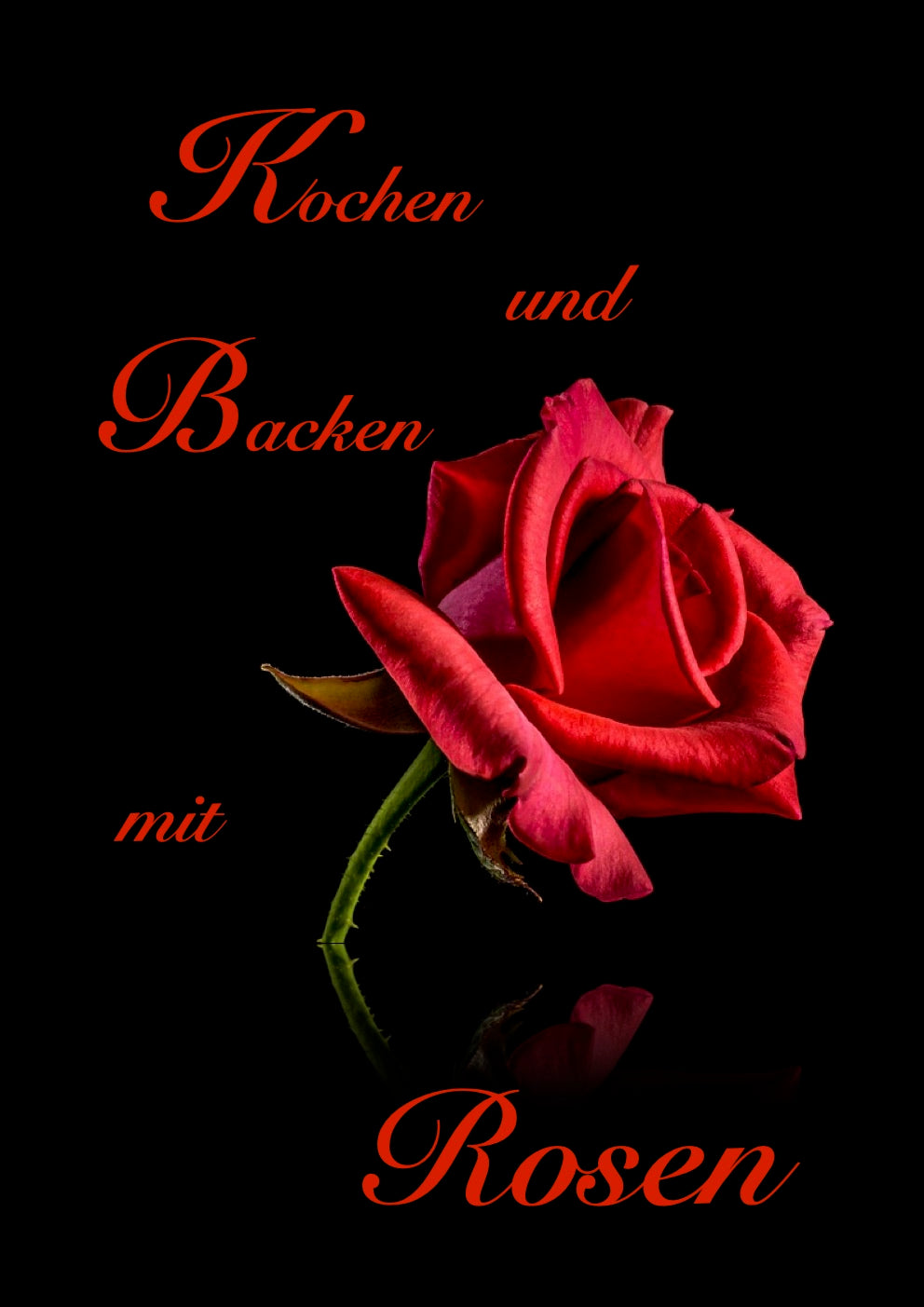Kochen und Backen mit Rosen