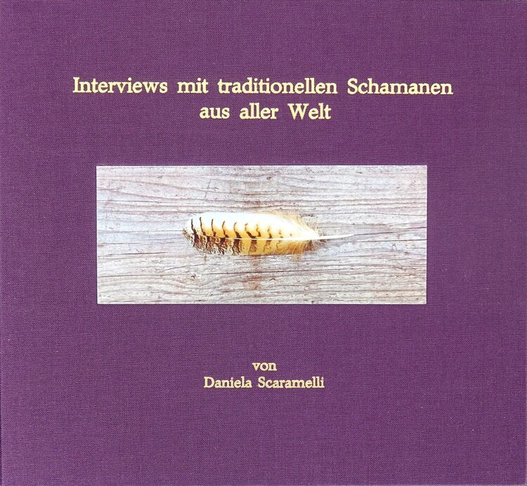 Interviews mit traditionellen Schamanen aus aller Welt - lila Einband