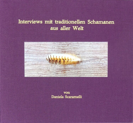 Interviews mit traditionellen Schamanen aus aller Welt - lila Einband