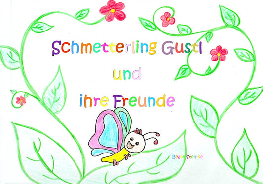 Schmetterling Gustl und ihre Freunde - DIN A5